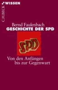 Geschichte der SPD - Von den Anfängen bis zur Gegenwart.