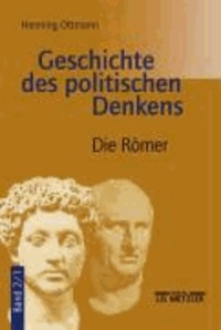 Geschichte des politischen Denkens 2. Die Römer - Die Römer und das Mittelalter.