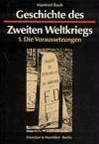 Geschichte des Zweiten Weltkriegs. 3 Bde - Band 1: Die Voraussetzungen / Band 2: Der europäische Krieg 1939 - 1941 / Band 3:  Der Weltkrieg 1941 - 1945.