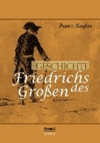 Geschichte Friedrichs des Großen