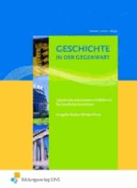 Geschichte in der Gegenwart. Lehr-/Fachbuch. Baden-Württemberg.