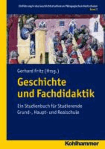Geschichte und Fachdidaktik - Ein Studienbuch für Studierende Grund-, Haupt- und Realschule.