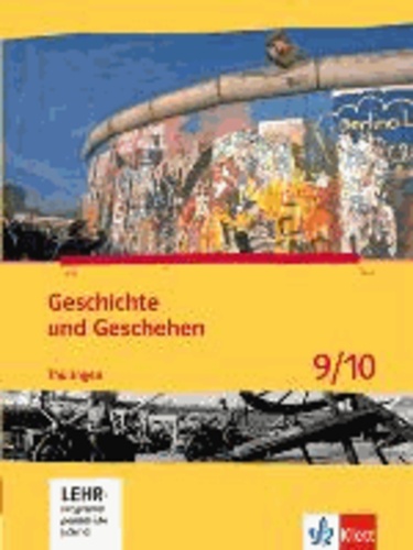 Geschichte und Geschehen. Ausgabe für Thüringen. Schülerbuch mit CD-ROM 9./10. Klasse.