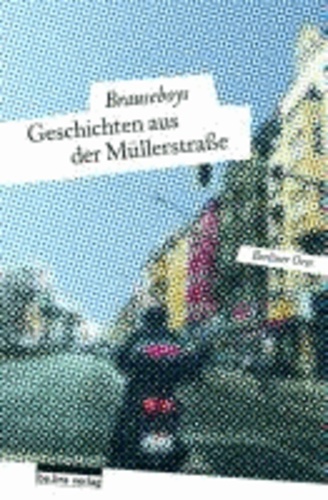 Geschichten aus der Müllerstraße.