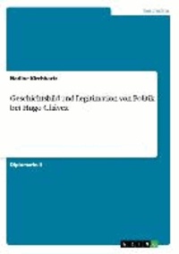 Geschichtsbild und Legitimation von Politik bei Hugo Chávez.