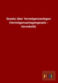 Gesetz über Vermögensanlagen (Vermögensanlagengesetz - VermAnlG).