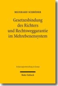 Gesetzesbindung des Richters und Rechtsweggarantie im Mehrebenensystem.