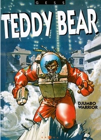  Gess - Teddy bear - Tome 02 - Djumbo warrior.