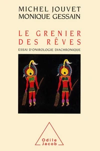 LE GRENIER DES REVES. Essai d'onirologie diachronique