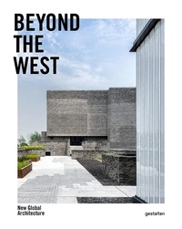  Gestalten - Beyond the West - New Global Architecture.