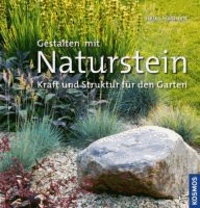 Gestalten mit Naturstein - Kraft und Natur für den Garten.