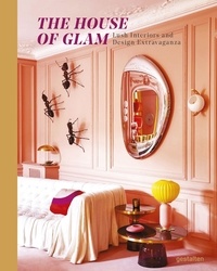  Gestalten - The house of glam - Lush Interiors and Design Extravaganza.