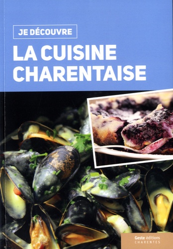  Geste éditions - La cuisine charentaise.