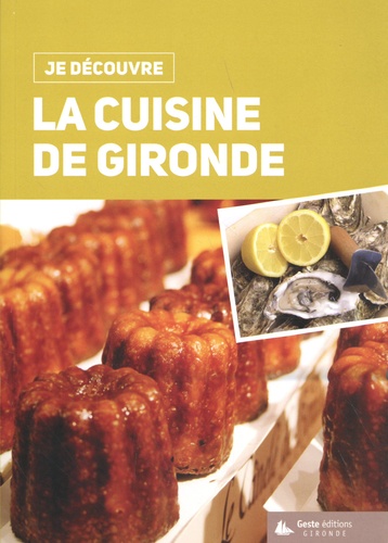  Geste éditions - La cuisine de Gironde.