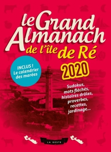  Geste éditions - Le Grand Almanach de l'île de Ré.