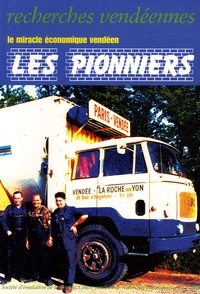 Natacha Bonnet et Yves Tesson - Recherches vendéennes N° 12/2005 : Le miracle économique vendéen - Les pionniers.