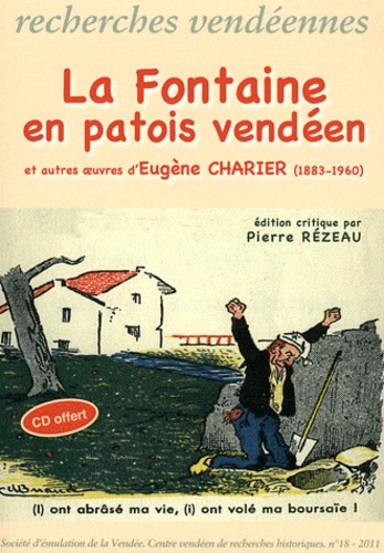 Pierre Rézeau - Recherches vendéennes N° 18/2011 : La Fontaine en patois vendéen et autres oeuvres d'Eugène Charier (1883-1960). 1 CD audio