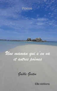 Une maman qui s'en va et autres poèmes