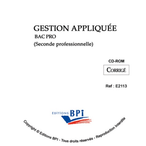  Bpi (editions) - Gestion appliquée BAC PRO seconde professionnelle - Corrigé. 1 Cédérom