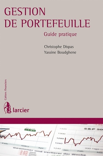 Yassine Boudghene et Christophe Dispas - Gestion de portefeuille - Guide pratique.