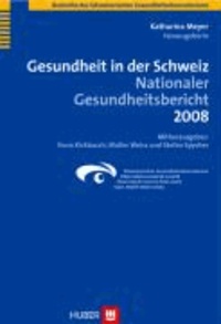 Gesundheit in der Schweiz - Nationaler Gesundheitsbericht 2008.