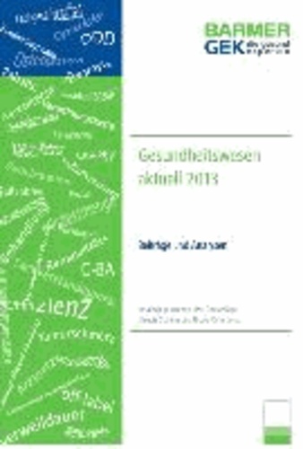 Gesundheitswesen aktuell 2013 - Beiträge und Analysen.
