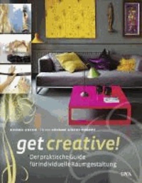 Get creative! - Der praktische Guide für individuelle Raumgestaltung.