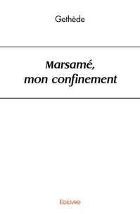Marsamé, mon confinement