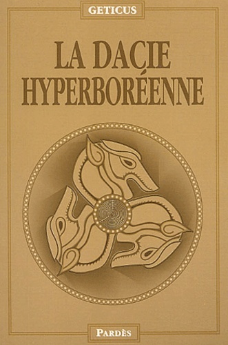  Geticus - La Dacie hyperboréenne.