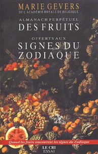 Almanach Perpetuel Des Fruits Offerts Aux Signes Du Zodiaque