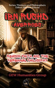 Ibn Rushd (Averroes): Reason, Faith, and the Perennial Philosophy