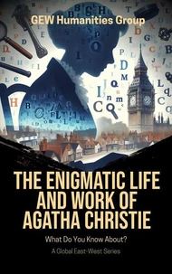The Enigmatic Life And Work Of Agatha Christie