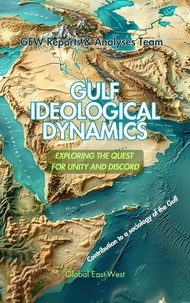  GEW Reports & Analyses Team. et  Hichem Karoui (Editor) - Gulf Ideological Dynamics.