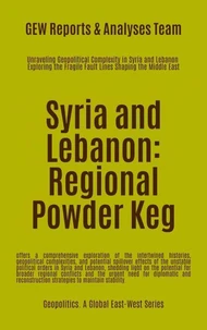 Syria and Lebanon: Regional Powder Keg