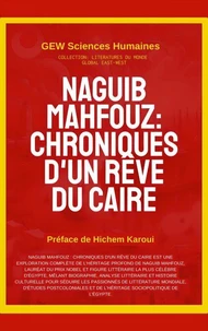 Naguib Mahfouz: Chroniques d'un rêve du Caire