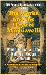 The Works and the Days of Machiavelli