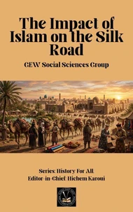 The Impact of Islam On the Silk Road