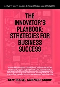  GEW Social Sciences Group - The Innovator’s Playbook: Strategies For Business Success.