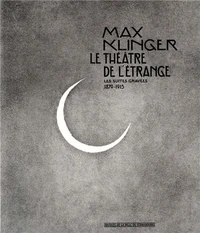 Max Klinger Le théâtre de l'étrange