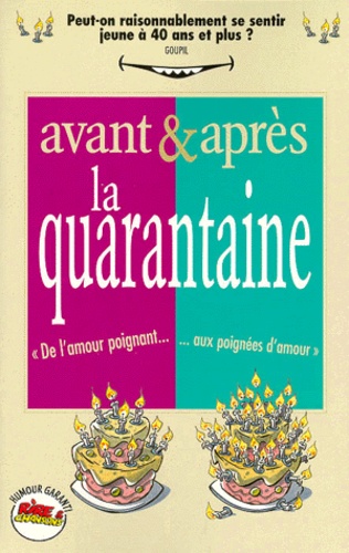  Gez et Jacky Goupil - Avant & Apres La Quarantaine. "De L'Amour Poignant... Aux Poignees D'Amour".