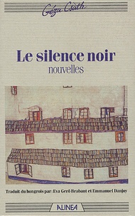 Géza Csath - Le silence noir.
