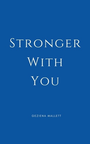  Geziena Mallett - Stronger With You.