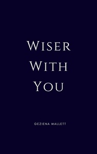  Geziena Mallett - Wiser With You.