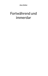 Fortwährend und immerdar