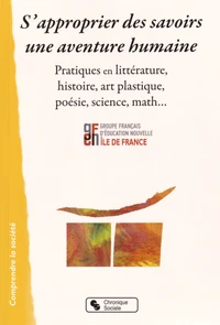 S'approprier des savoirs, une aventure humaine