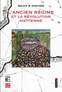 L'Ancien Régime et la Révolution haïtienne