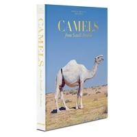Ghada Al-Muhanna Abalkhail et Oliver Pilcher - Camels from Saudi Arabia.