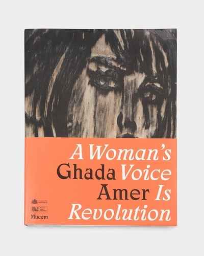 Ghada Amer et Hélia Paukner - A Woman's Voice is Revolution.