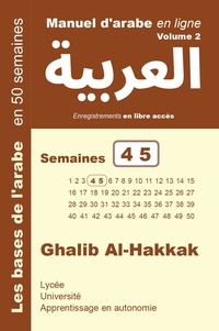Ghalib Al-Hakkak - Manuel d'arabe en ligne - Semaines 4 5 - Apprentissage en autonomie - Petit format.