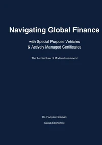 Navigating Global Finance with Special Purpose Vehicles &amp; Actively Managed Certificates